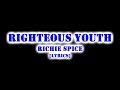 RIGHTEOUS YOUTH-RICHIE SPICE | LYRICS VIDEO
