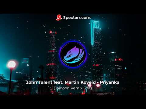 John Talent Feat. Martin Koveid - Priyanka (Jaiqoon Remix)