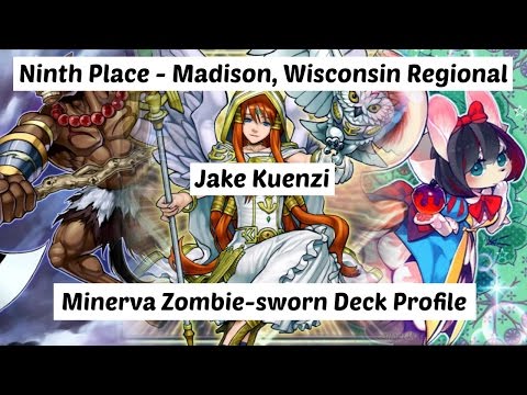 Yu-Gi-Oh! Ninth Place - Madison, Wisconsin Regional - Jake Kuenzi - Minerva Zombiesworn Deck Profile