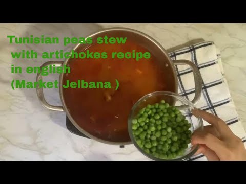 Tunisian peas stew with artichokes recipe in english (Market Jelbana )
