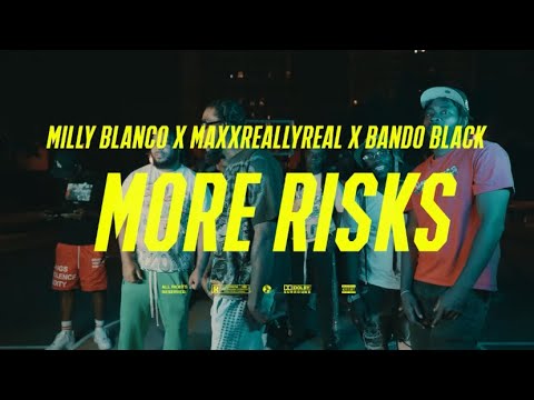 Milly Blanco Ft. Maxxreallyreal x Bando Black - More Risks (Official Music Video)