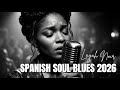 BEST SPANISH SOUL BLUES 2026  — LAYAH NOIR — VOL.1