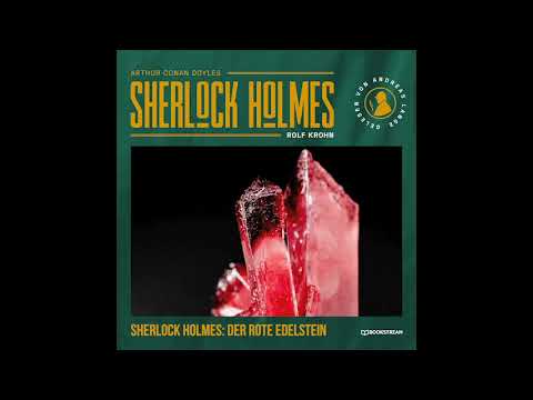 Die neuen Romane: Sherlock Holmes: Der rote Edelstein (Komplettes Hörbuch)