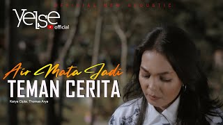 Download lagu Yelse - Air Mata Jadi Teman Cerita mp3 Download lagu Yelse - Air Mata Jadi Teman Cerita mp3