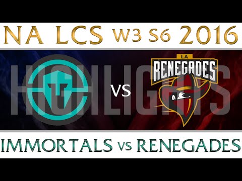 IMT vs REN Highlights NA LCS Week 3 Day 1 Spring 2016 S6 Immortals vs Renegades W3