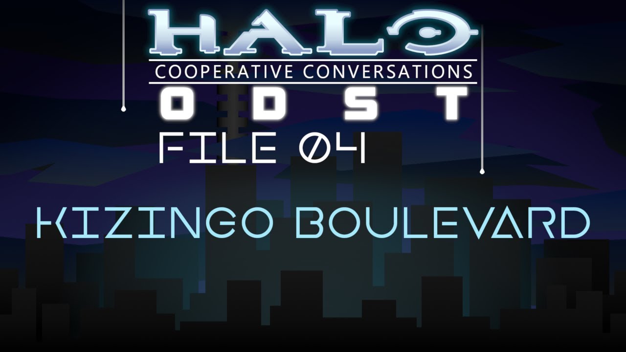 Halo 3: ODST, Episode 4 - Kizingo Boulevard | Cooperative Conversations.
