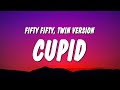FIFTY FIFTY Cupid Twin Version Sped Up TikTok Remix Lyrics