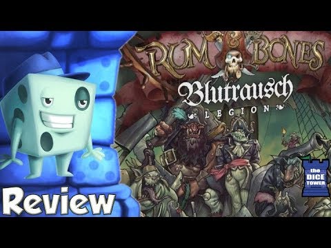 Rum & Bones: Blutrausch Legion Review - with Tom Vasel