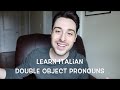Learn Italian Ep.18 - Double Object Pronouns | Pronomi Combinati
