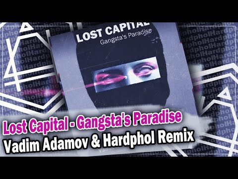Lost Capital - Gangsta's Paradise (Vadim Adamov & Hardphol Remix) DFM mix