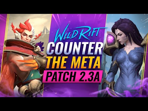 COUNTER THE META Patch 2.3A - DESTROY OP Picks in Wild Rift (LoL Mobile)