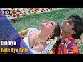 Bindiya Bole Kya Bole Kangna Bole Kya Bole Alka Yagnik Sukhwinder Singh 90 S Sadabahar Song