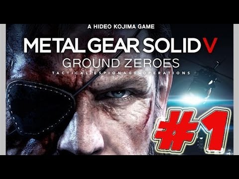 Metal Gear Solid V Ground Zeroes - Walkthrough Part 1  [ HD  ]
