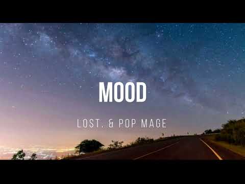 Mood - lost  & Pop Mage (Lyrics)