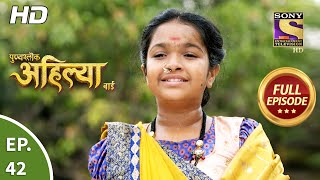 Punyashlok Ahilya Bai - Ep 42 - Full Episode - 2nd