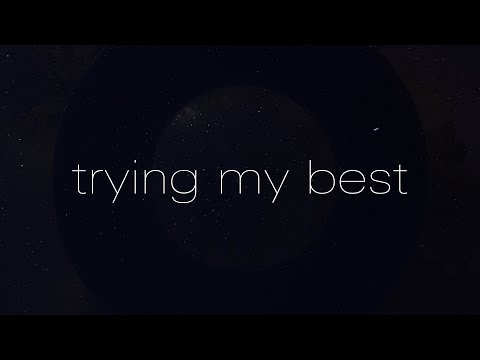 Video thumbnail for Trying My Best