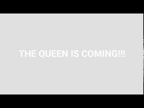 THE QUEEN IS COMING