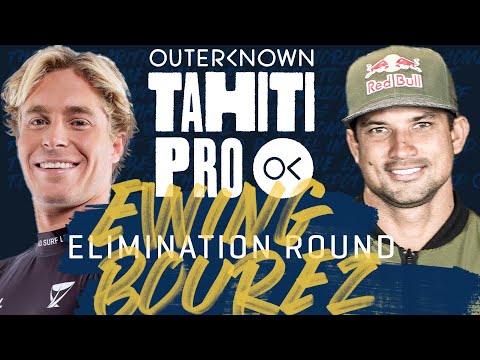 Ethan Ewing vs Michel Bourez | Outerknown Tahiti Pro - Elimination Round Heat Replay