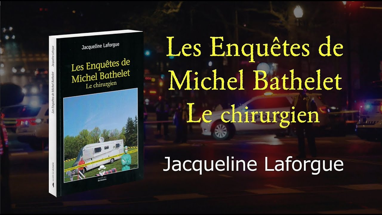 OK Les enquêtes de Michel Bathelet le chirurgien