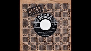 Webb Pierce ~ That&#39;s Me Without You