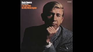 I've Got You on My Mind Again – Buck Owens
