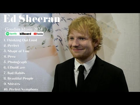 Ed Sheeran Greatest Hits Full Album 2024