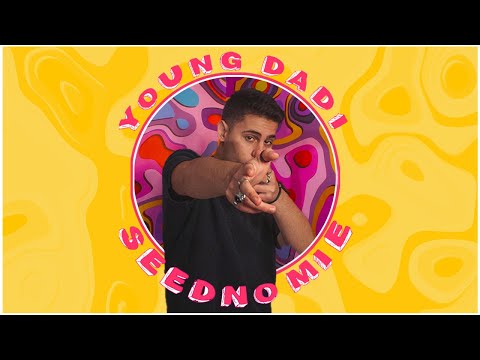 Young Dadi - Seedno Mi E (Official Video)