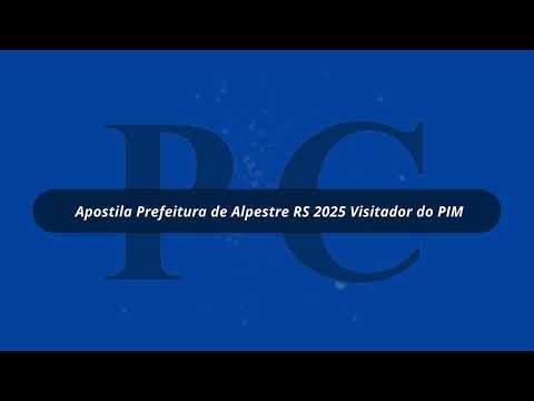 Apostila Prefeitura de Alpestre RS 2025 Visitador do PIM