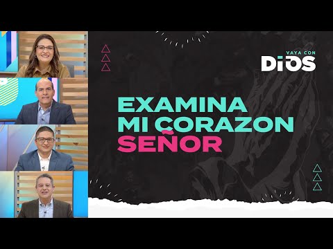 VayaconDios Ep. 718 - Examina mi corazón Señor