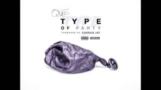 Que - Type Of Party