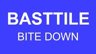 Bastille - Bite Down (Lyric Video)