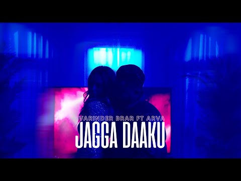 JAGGA DAAKU (Official Video) Varinder Brar Ft Arva | Cheetah | Latest Punjabi Song 2022