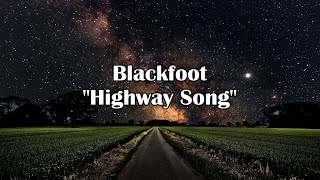 Blackfoot - "Highway Song" HQ/With Onscreen Lyrics!