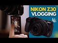 Nikon Z 30 | Next Step for Content Creators | Hands On with Anya Anti