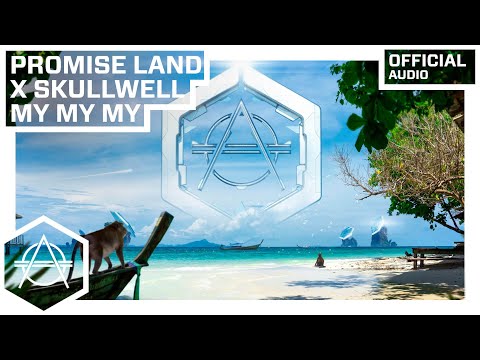 Promise Land x Skullwell - My My My (Official Audio)