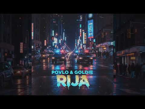 Povlo X Goldie - Rija