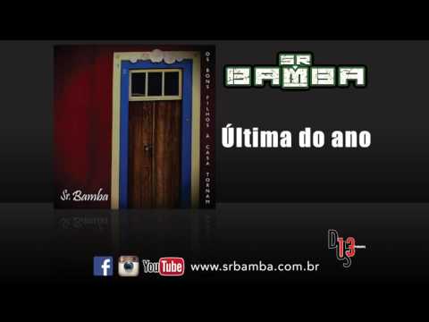 Última Do Ano - Sr. Bamba
