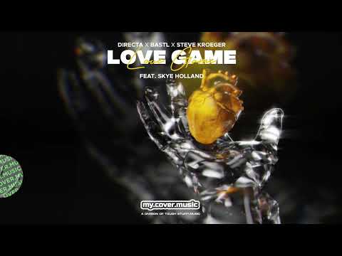 DIRECTA x BASTL x STEVE KROEGER - Love Game (feat. Skye Holland) (Official Lyric Video)