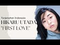 Sub Indo Hikaru Utada First Love 1999 Lagu Jepang Terjemahan Indonesia インドネシア語訳付
