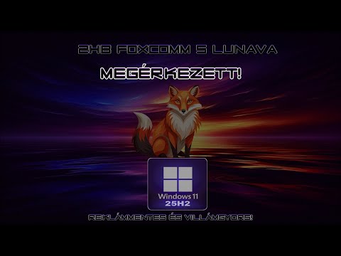 MEGÉRKEZETT A 2HB FOXCOMM 5 - Reklámmentes villámgyors Windows 11 rendszerünk új verziója!