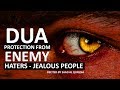 THIS DUA WILL PROTECT YOU FROM ENEMY JEALOUS PEOPLE Haters Evil People