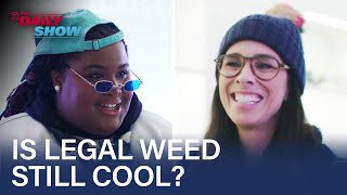 Does Legalized Weed Hit Different Sarah Investigates | The Daily Show