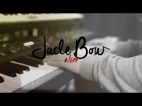 Jacle Bow - Alone (Robot Sessions)