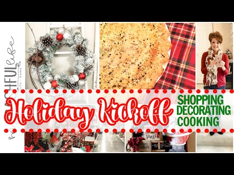 HOLIDAY KICKOFF!  Shopping Decorating & Cooking