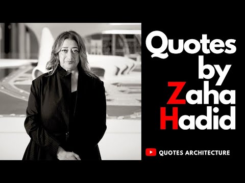 Quotes by Zaha Hadid