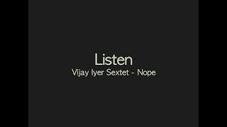 Listen: Vijay Iyer Sextet - Nope