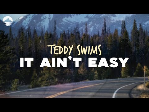 Teddy Swims - It Ain't Easy | Lyrics
