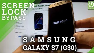 BYPASS LOCK SCREEN - SAMSUNG Galaxy S7 (G930) - HARD RESET by Key v1