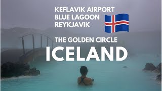 ICELAND ADVENTURE Part 1 | Keflavik Airport, Blue Lagoon, Reykjavik & Golden Circle
