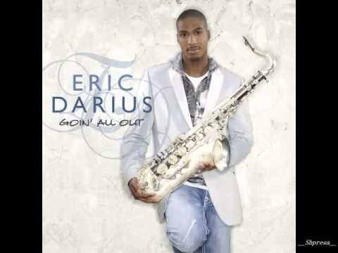 Eric Darius – Goin All Out